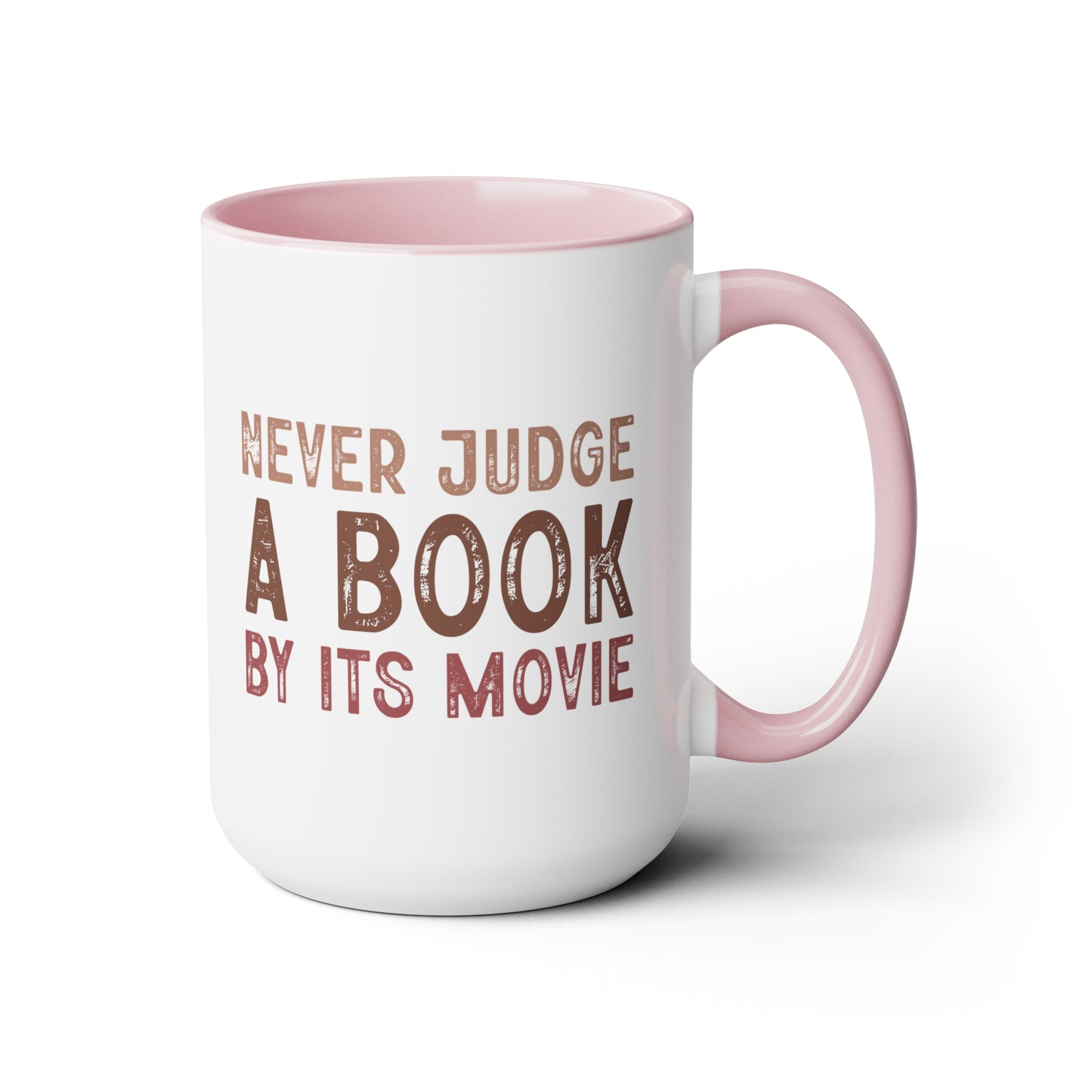 Never Judge A Book By It's Movie Mug, 15oz