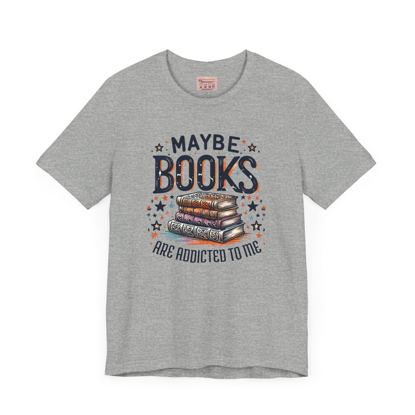 Maybe Books are Addicted to Me Tee