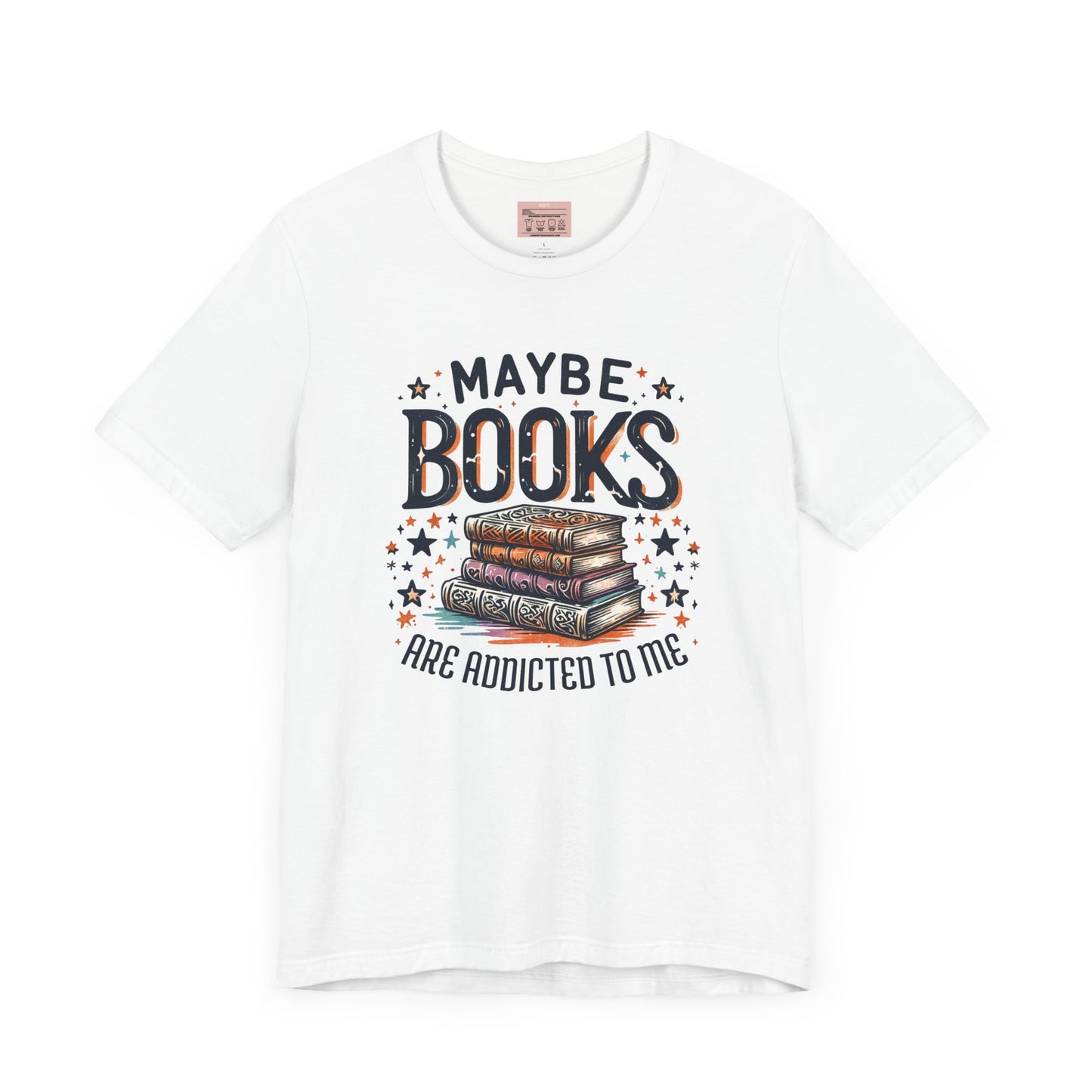 Maybe Books are Addicted to Me Tee