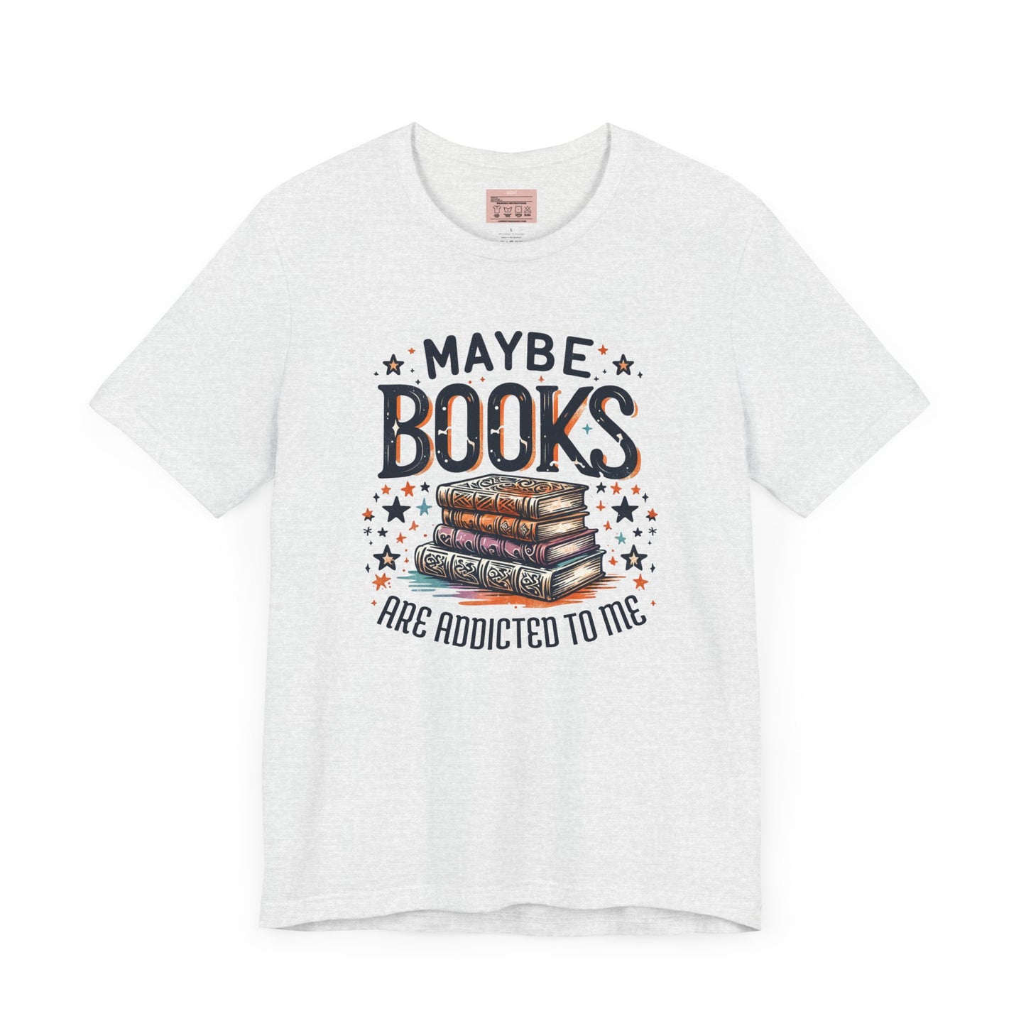 Maybe Books are Addicted to Me Tee