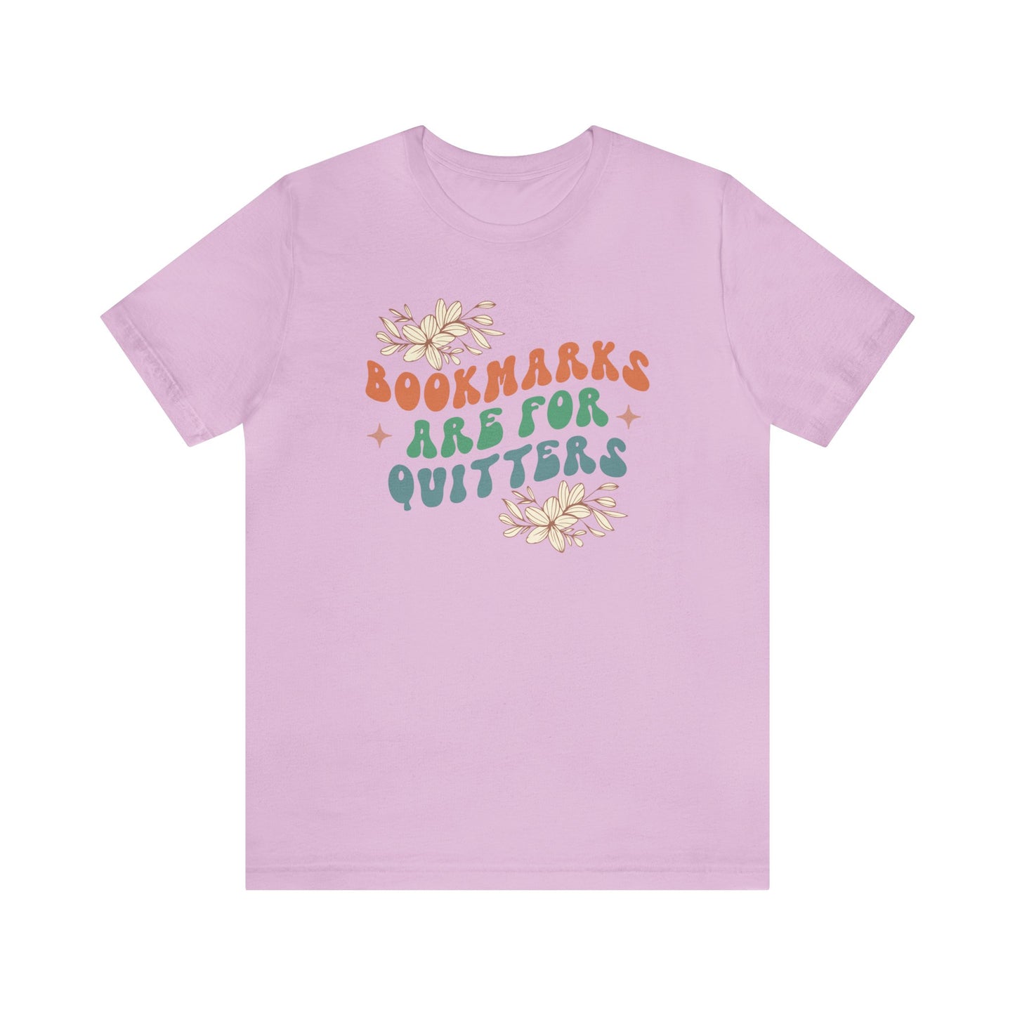 Bookmarks Are For Quitters Tee