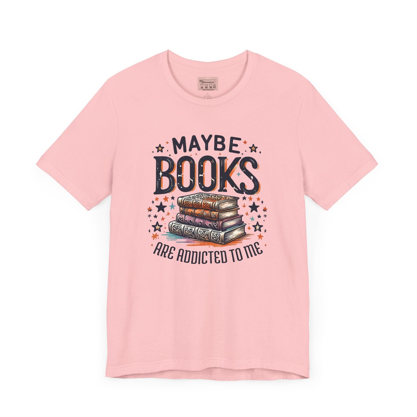 Maybe Books are Addicted to Me Tee