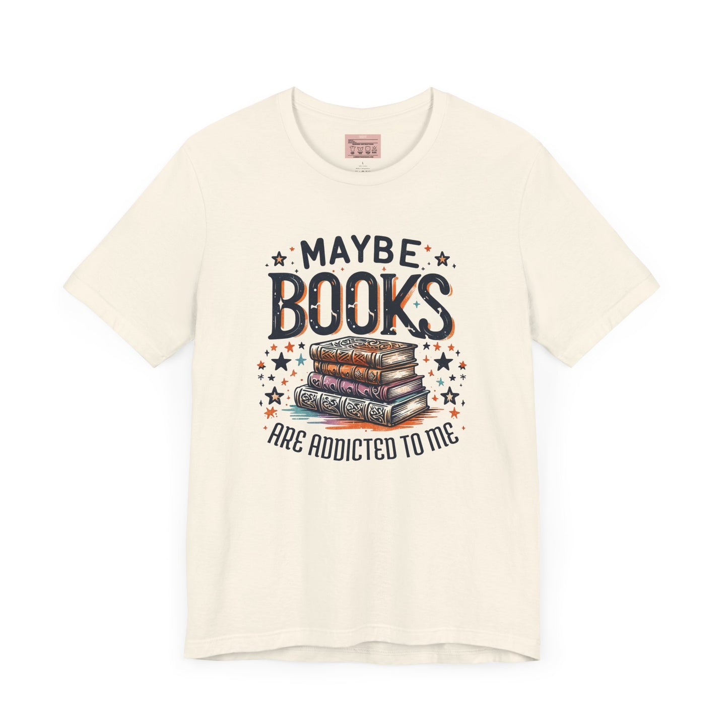 Maybe Books are Addicted to Me Tee