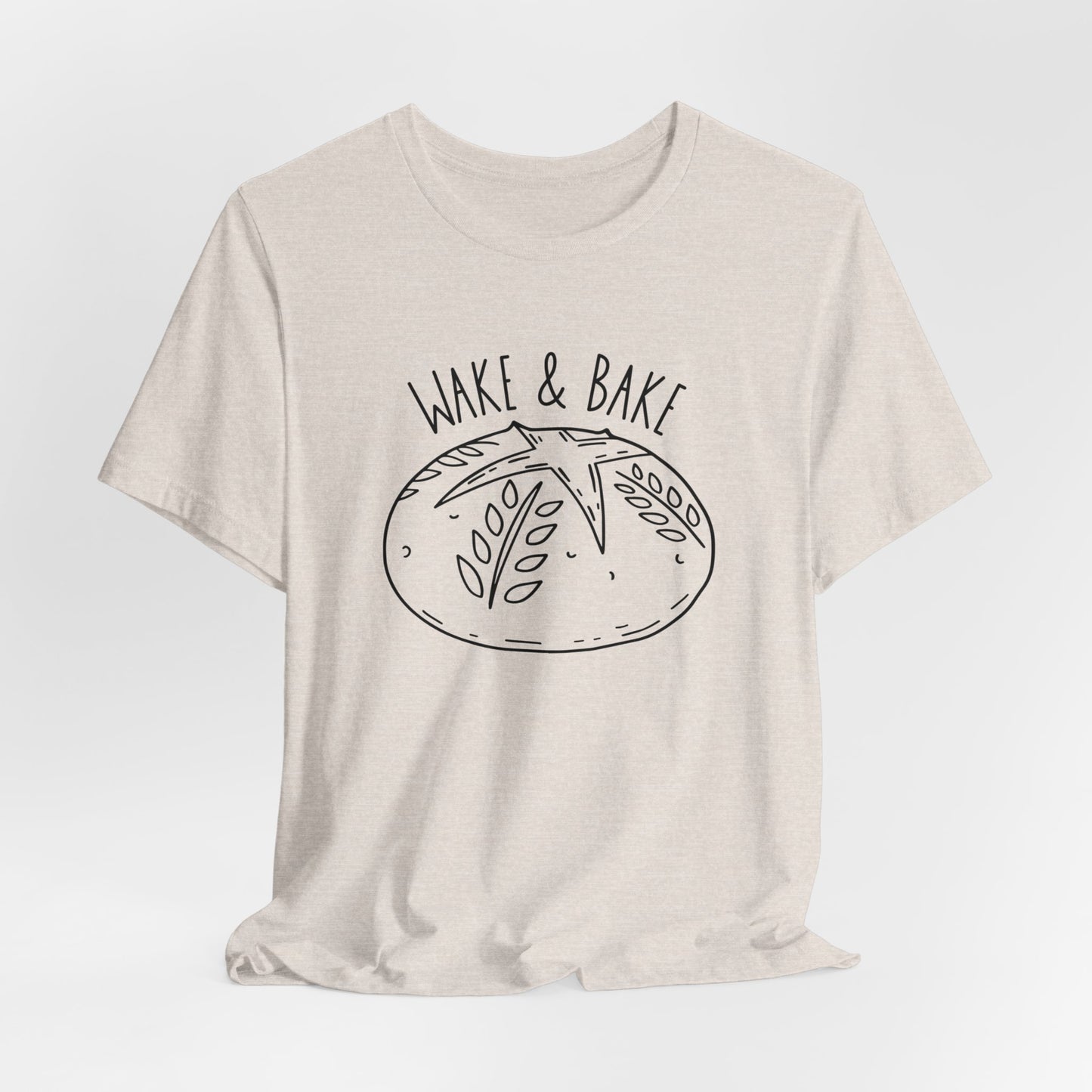 Wake and Bake Sourdough Tee