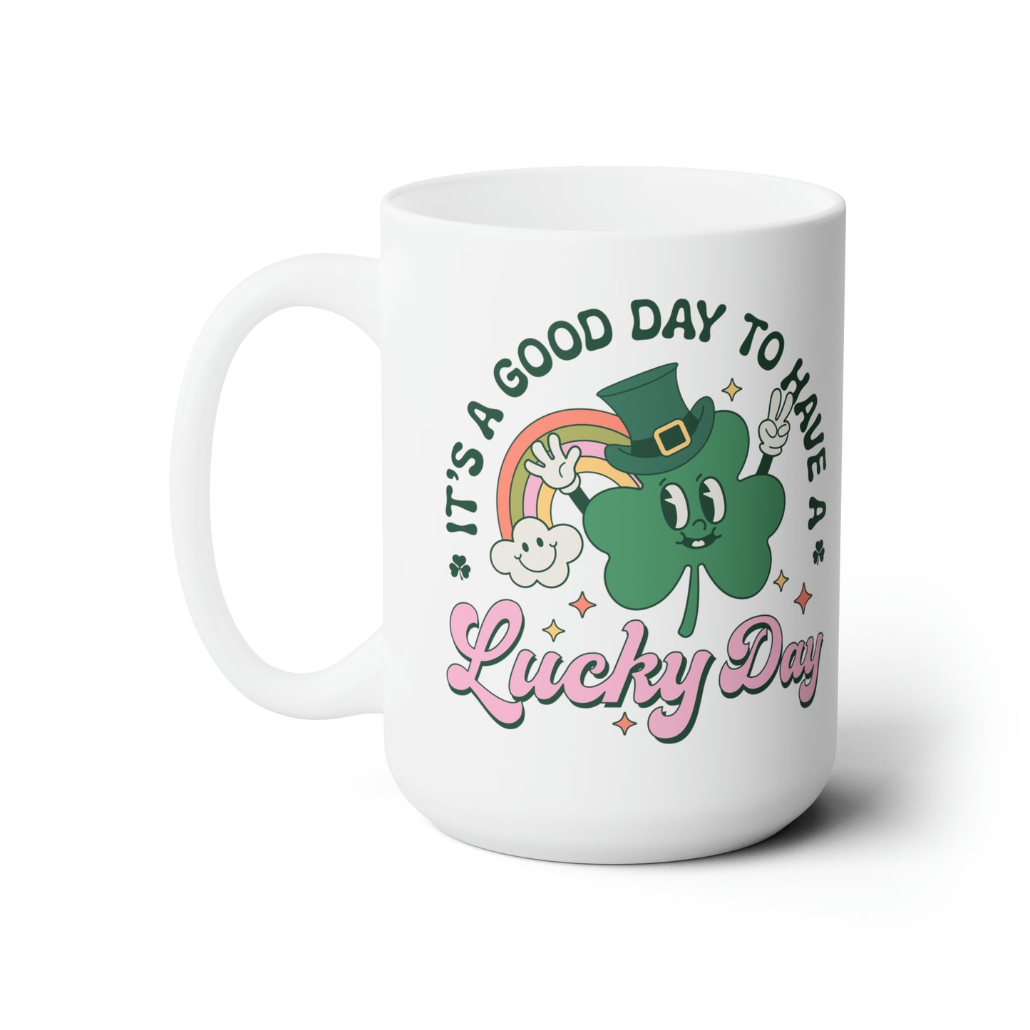 It's a Good Day To Have A Lucky Day Mug, 15oz