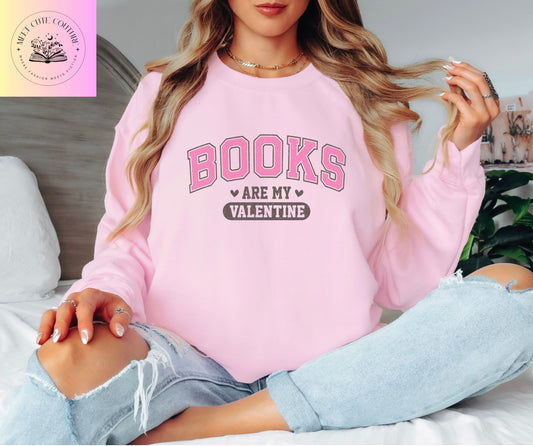 Books Are My Valentine Sweatshirt