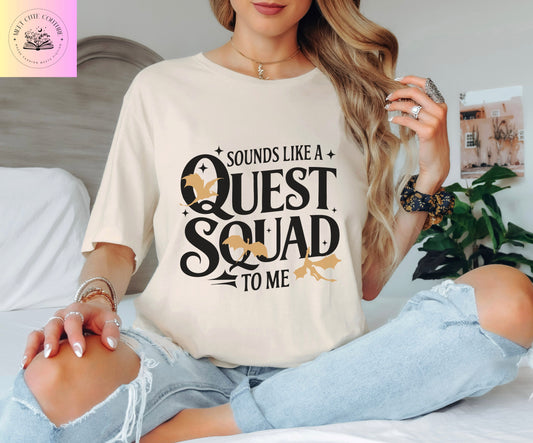 Sounds Like A Quest Squad Tee